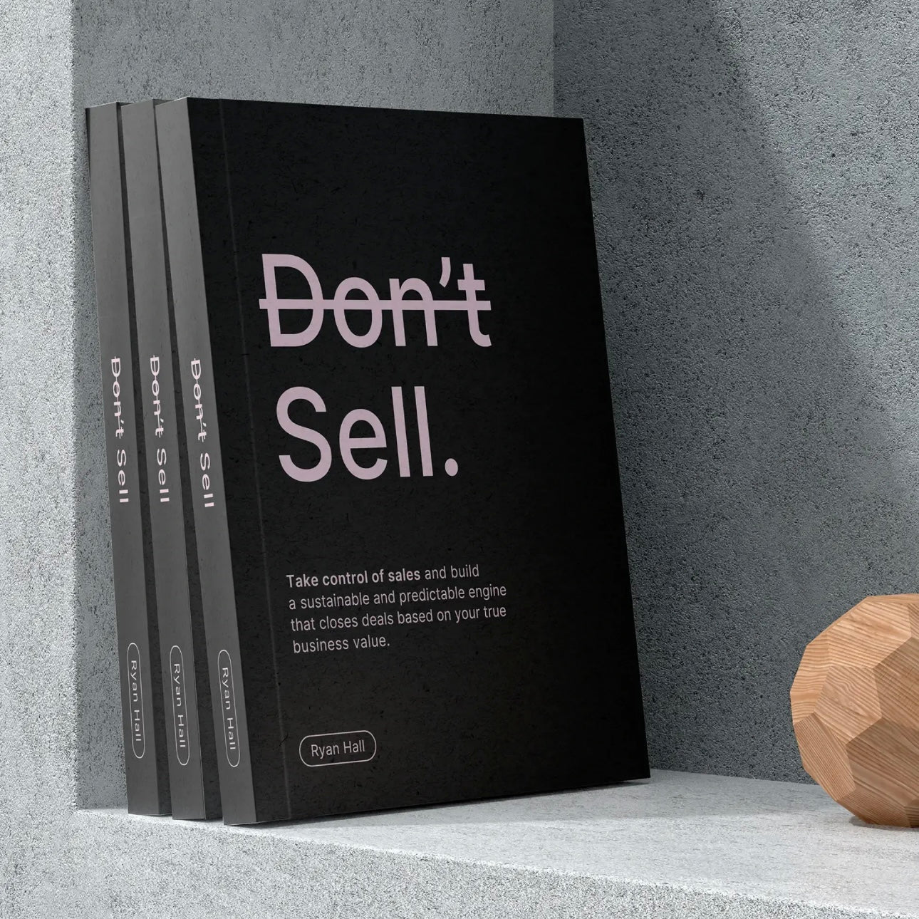 Don't Sell: Our book to help you take control of sales.